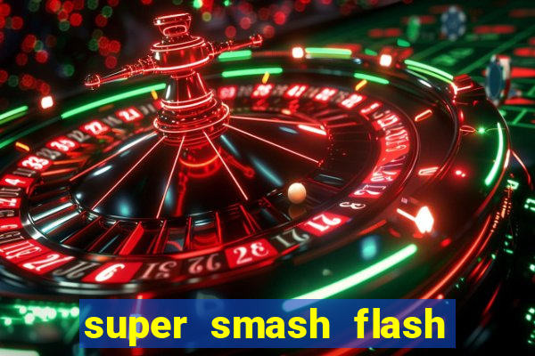 super smash flash 2 jogos 360